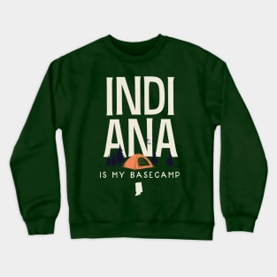 Indiana is my Base Camp Crewneck Sweatshirt